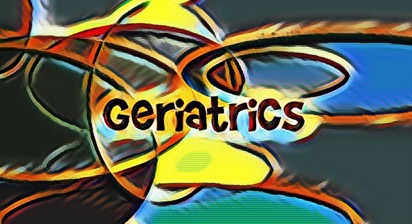 What does geriatrics mean?