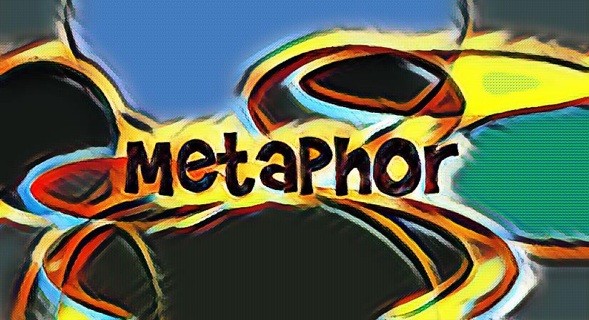 What’s a metaphor?