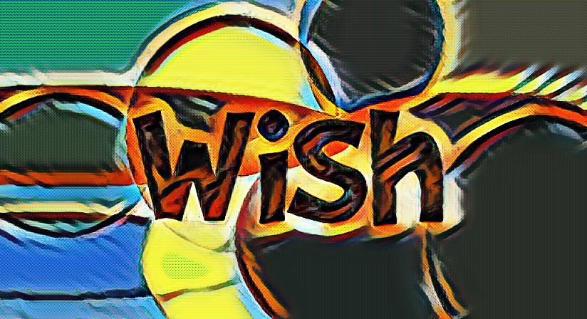 What is Wish?